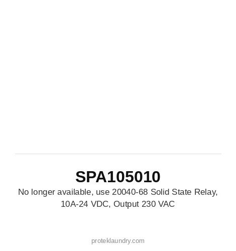 Thermopatch SPA105010 No longer available, use 20040-68 Solid State Relay, 10A-24 VDC, output 230 VAC - for Thermopatch Y-151 garment tag marking and heat sealing machine