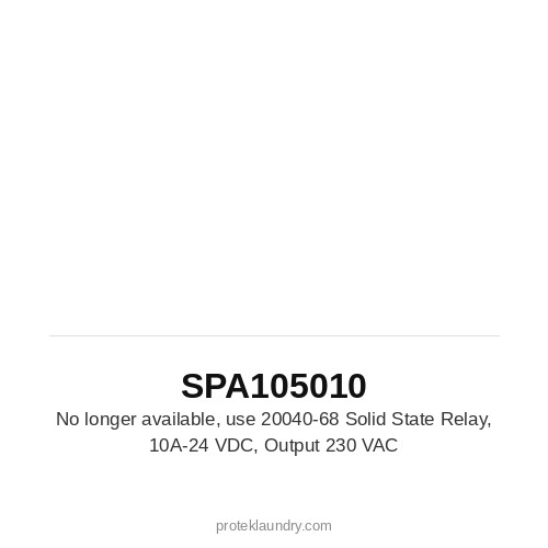 Thermopatch SPA105010 No longer available, use 20040-68 Solid State Relay, 10A-24 VDC, output 230 VAC - for Thermopatch Y-151 garment tag marking and heat sealing machine