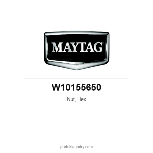 Maytag W10155650 Nut, Hex - for Maytag MDE20 dryer