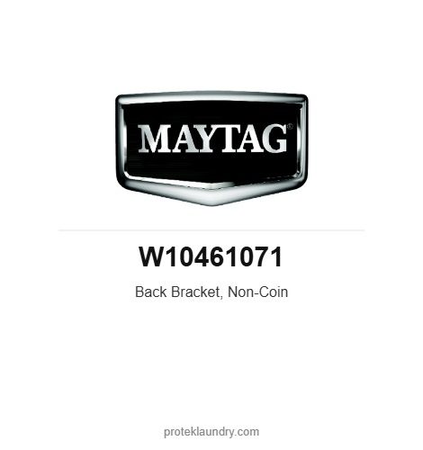 Maytag W10461071 Back Bracket, Non-Coin - for Maytag MDE20 dryer