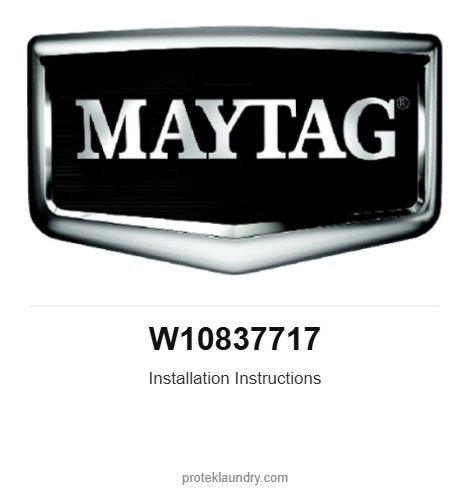 Maytag W10837717 Installation Instructions - for Maytag MAT20 washer