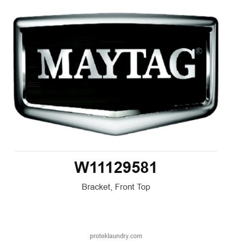 Maytag W11129581 Bracket, Front Top - for Maytag MAT23 washer