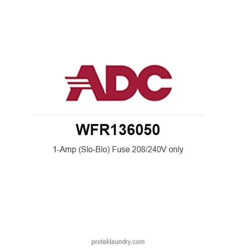 ADC WFR136050 1-Amp (Slo-Blo) Fuse 208/240V only - American Dryer commercial tumble dryer spare part